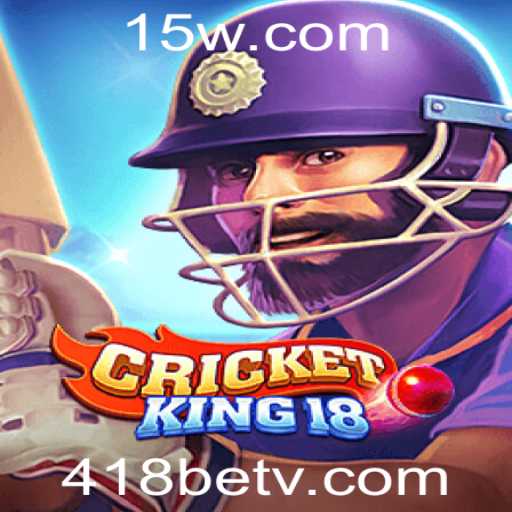 Descubra o Fascinante Mundo de CricketKing18 e Sua Conexão com 418bet
