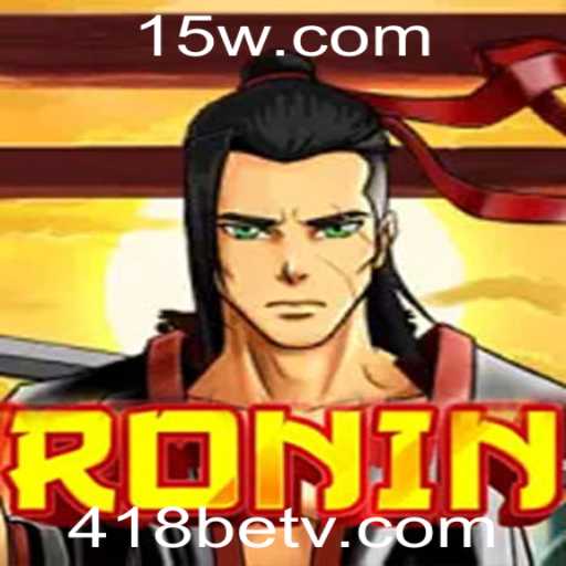 Ronin: A Experiência Imersiva do Jogo com 418bet